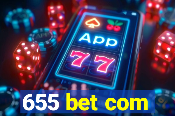655 bet com
