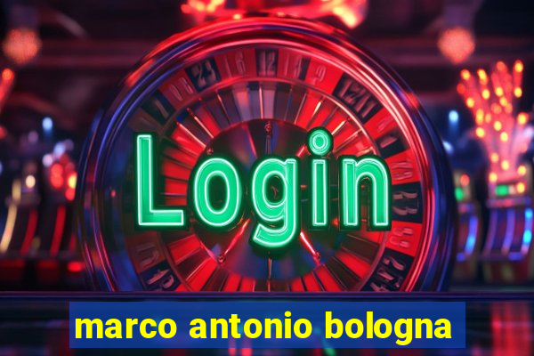 marco antonio bologna