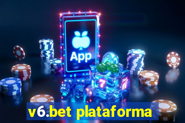 v6.bet plataforma