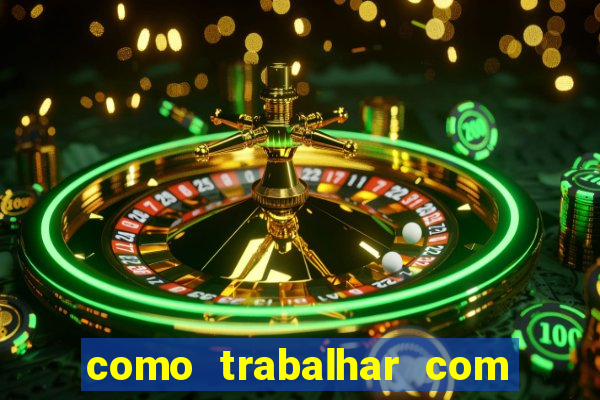 como trabalhar com jogos de aposta