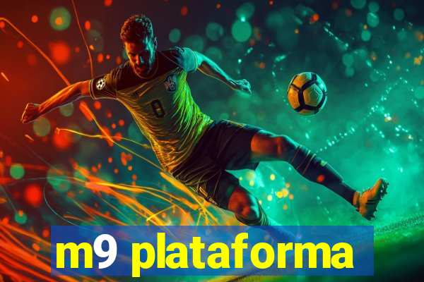 m9 plataforma