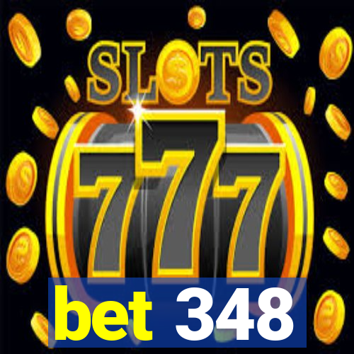 bet 348