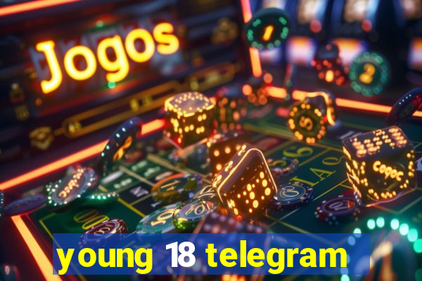 young 18 telegram