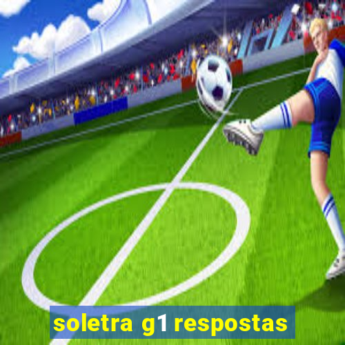 soletra g1 respostas