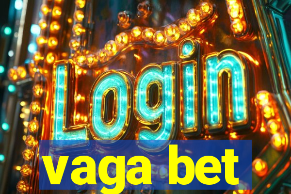 vaga bet