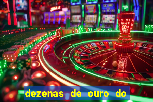 dezenas de ouro do dia de sorte