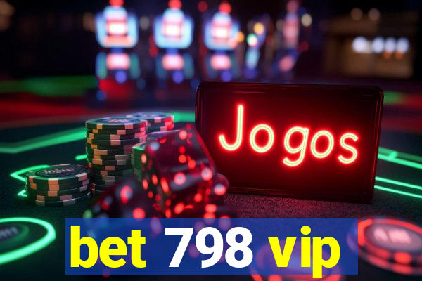 bet 798 vip