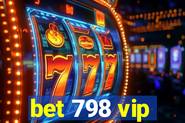 bet 798 vip