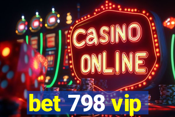 bet 798 vip
