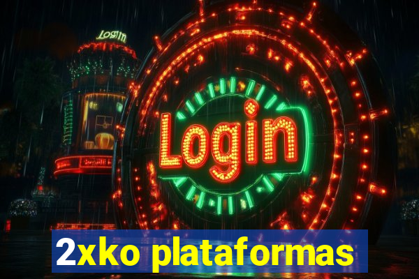 2xko plataformas