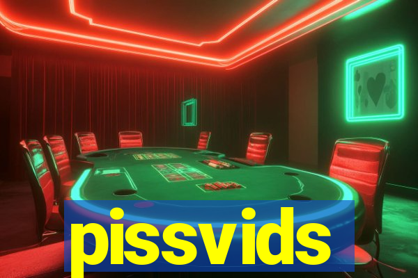 pissvids