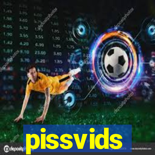 pissvids