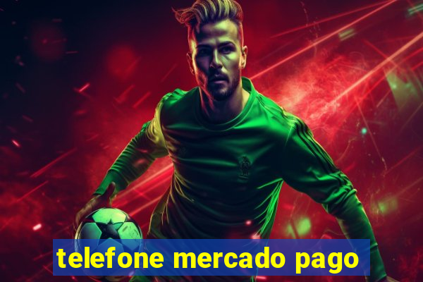 telefone mercado pago