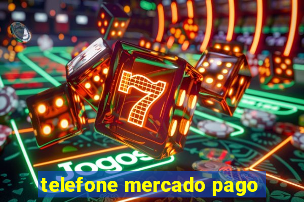 telefone mercado pago