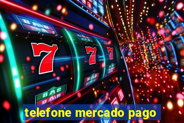 telefone mercado pago