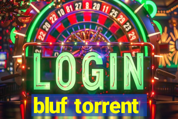bluf torrent