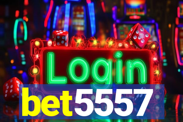 bet5557