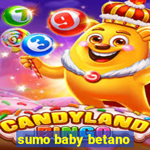 sumo baby betano