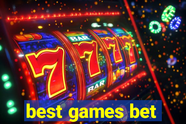 best games bet