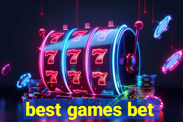 best games bet