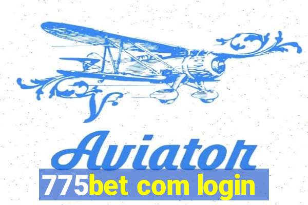 775bet com login