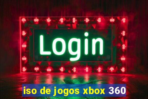 iso de jogos xbox 360