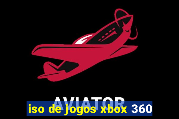 iso de jogos xbox 360