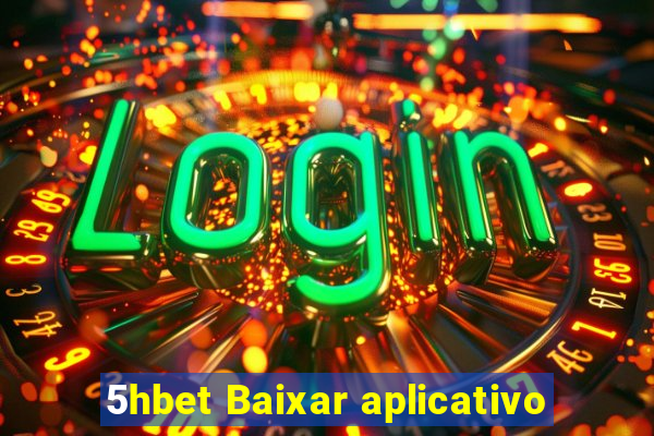 5hbet Baixar aplicativo