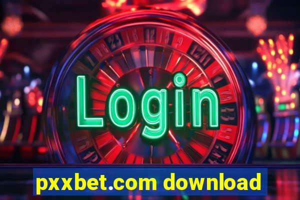 pxxbet.com download