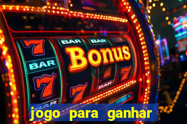 jogo para ganhar dinheiro sem depositar nada