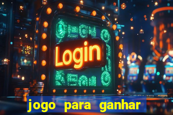 jogo para ganhar dinheiro sem depositar nada