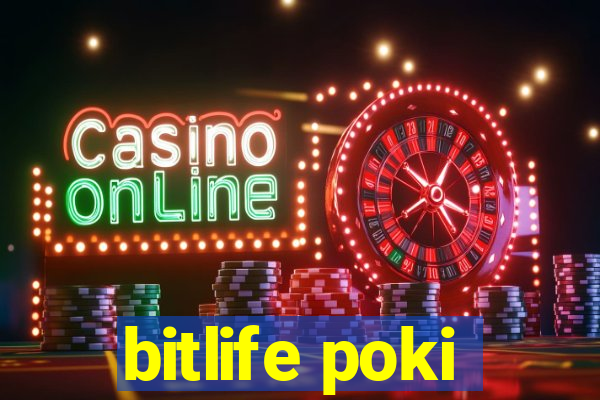 bitlife poki
