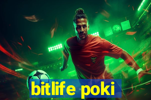 bitlife poki