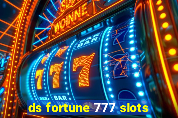 ds fortune 777 slots