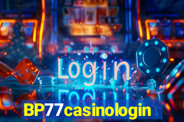 BP77casinologin
