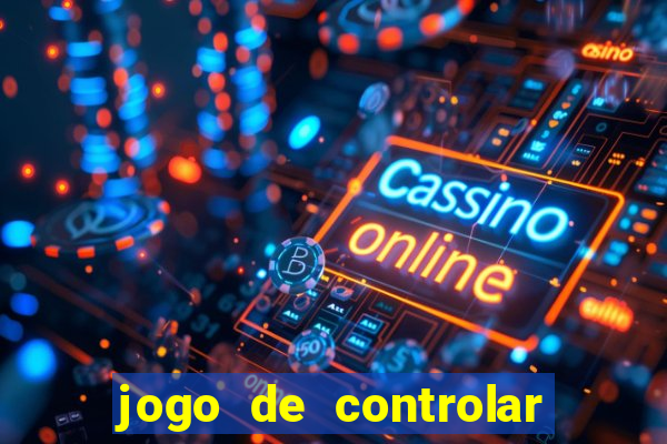 jogo de controlar as pessoas