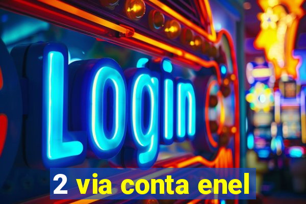2 via conta enel