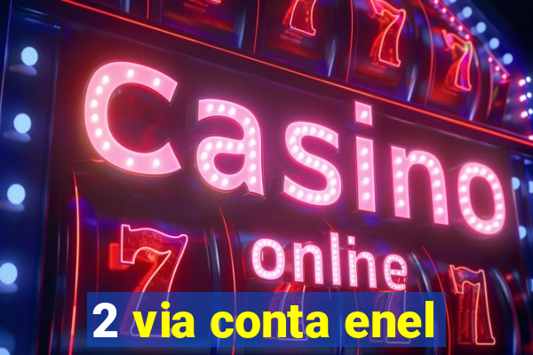 2 via conta enel