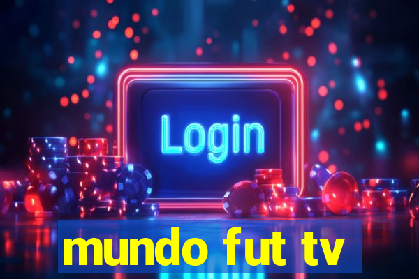 mundo fut tv