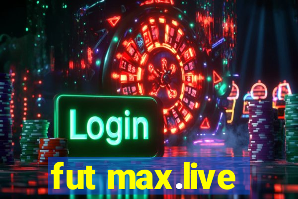 fut max.live