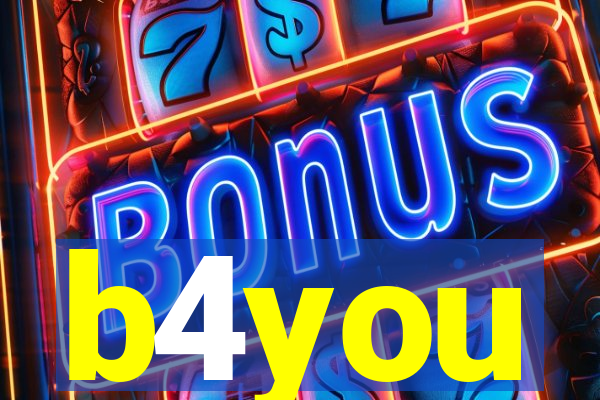 b4you