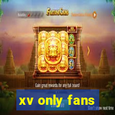 xv only fans