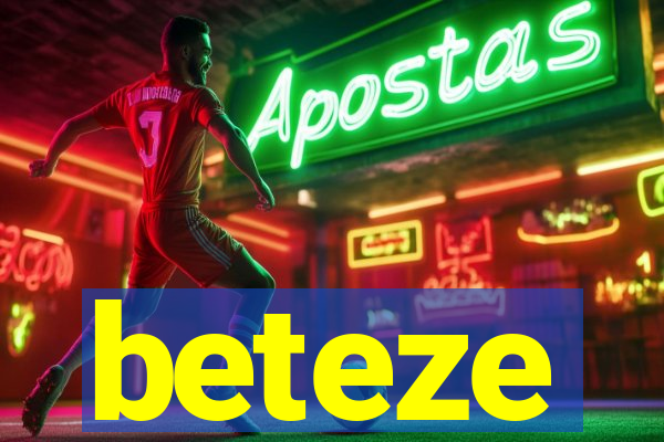 beteze