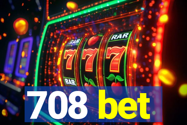 708 bet
