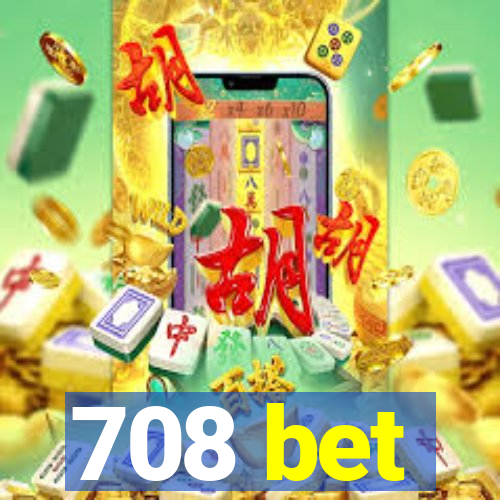 708 bet