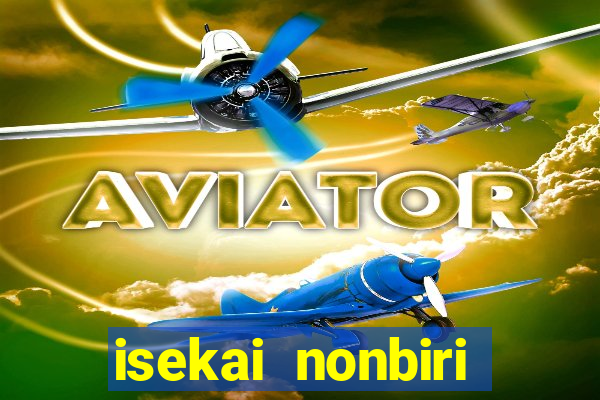 isekai nonbiri nouka dublado anime fire