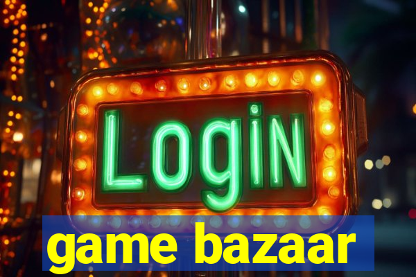game bazaar