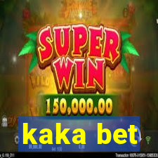kaka bet