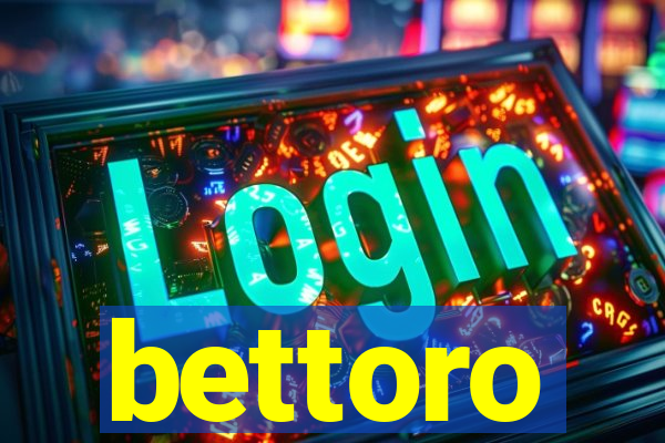 bettoro