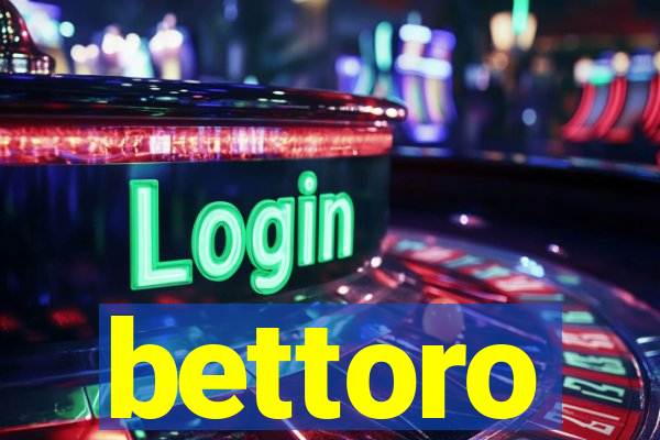 bettoro